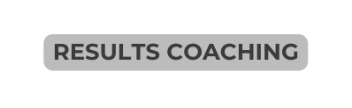 RESULTS COACHING